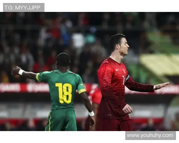 葡萄牙对阵喀麦隆精彩直播全程回顾与赛况分析